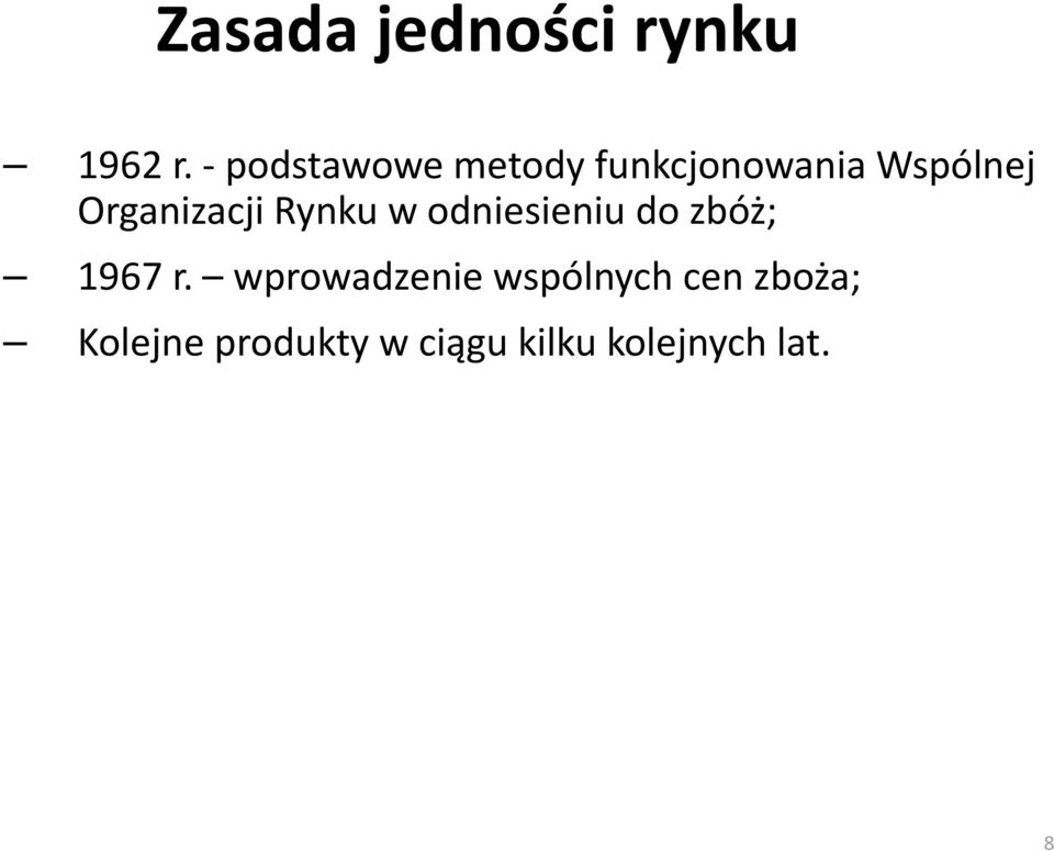 Organizacji Rynku w odniesieniu do zbóż; 1967 r.