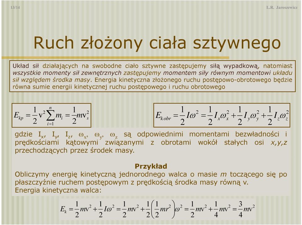 Eega ketyca łożoego uchu potępowo-obotowego będe ówa ue eeg ketycej uchu potępowego uchu obotowego kp E y y ob k E gde, y,,, y, ą