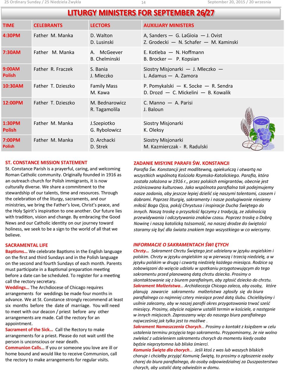 Hoffmann B. Brocker P. Kopsian Siostry Misjonarki J. Mleczko L. Adamus A. Zamora P. Pomykalski K. Socke R. Sendra D. Drozd C. Mickelini B. Kowalik C. Manno A. Parisi J. Baloun 1:30PM Polish Father M.