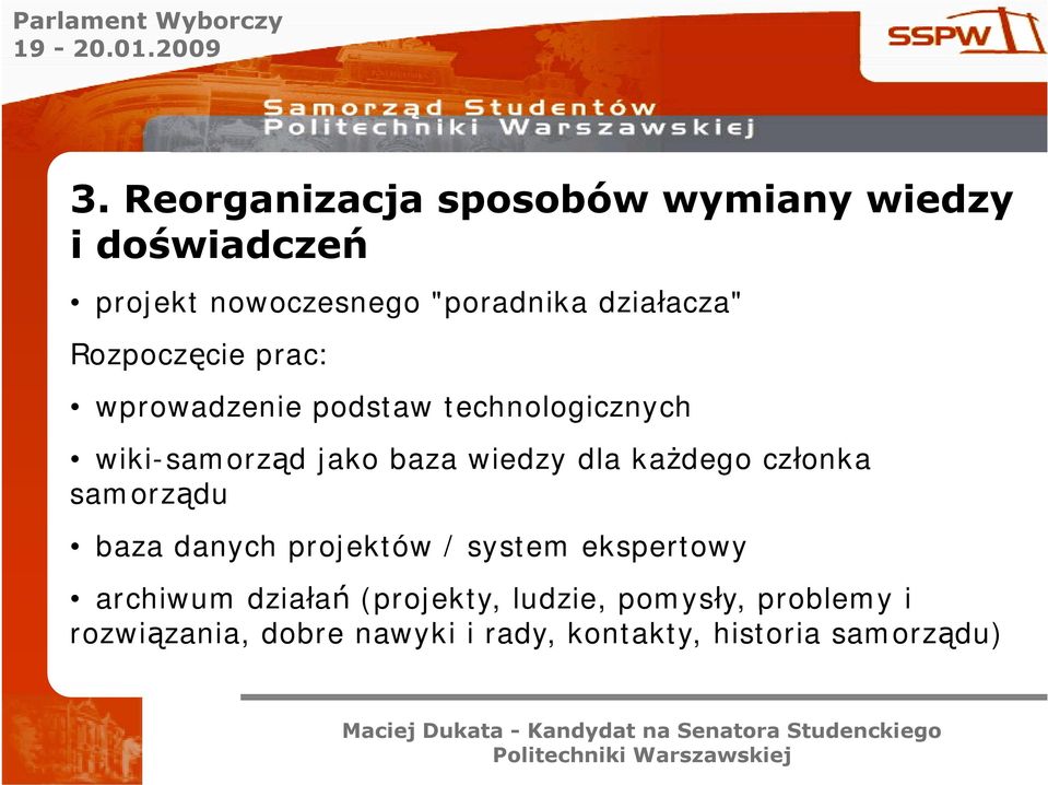 wiedzy dla każdego członka samorządu baza danych projektów / system ekspertowy archiwum