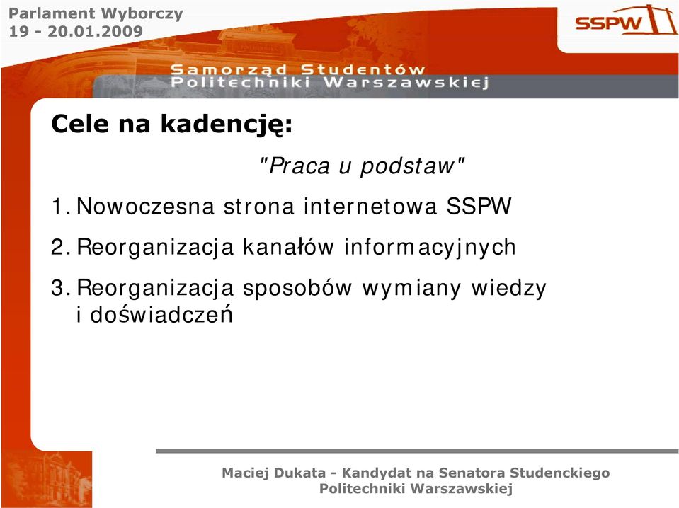 Reorganizacja kanałów informacyjnych 3.