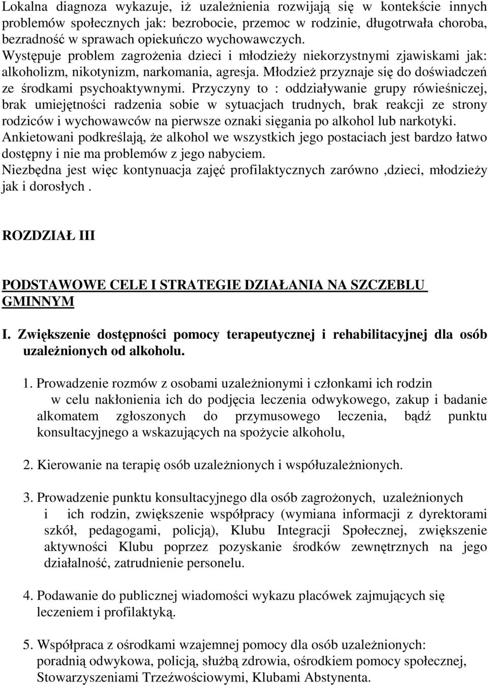 MłodzieŜ przyznaje się do doświadczeń ze środkami psychoaktywnymi.