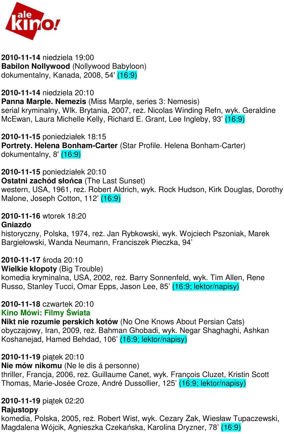 Grant, Lee Ingleby, 93 (16:9) 2010-11-15 poniedziałek 18:15 Portrety. Helena Bonham-Carter (Star Profile.