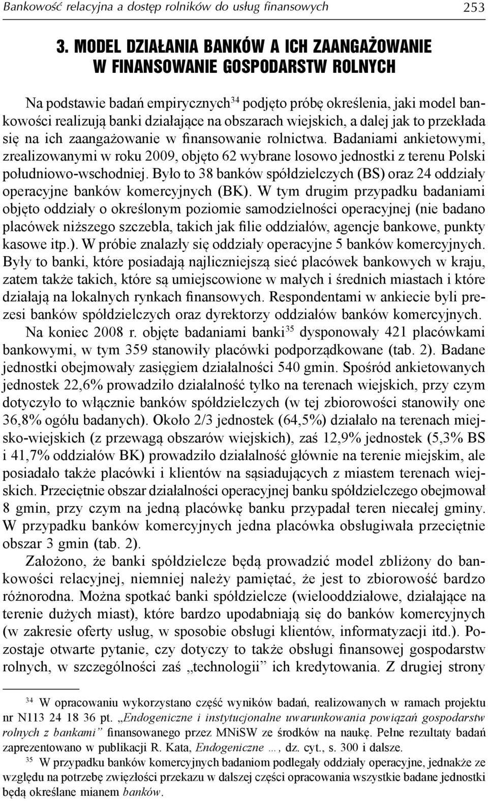 obszarach wiejskich, a dalej jak to przekłada się na ich zaangażowanie w finansowanie rolnictwa.