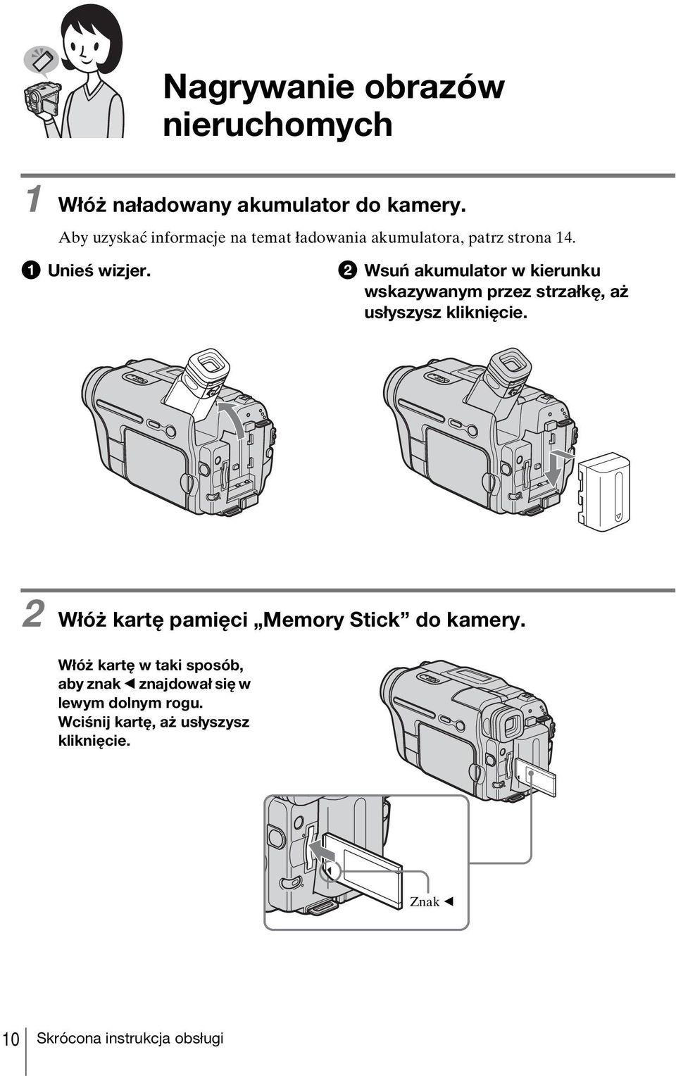 b Wsuń akumulator w kierunku wskazywanym przez strzałkę, aż usłyszysz kliknięcie.