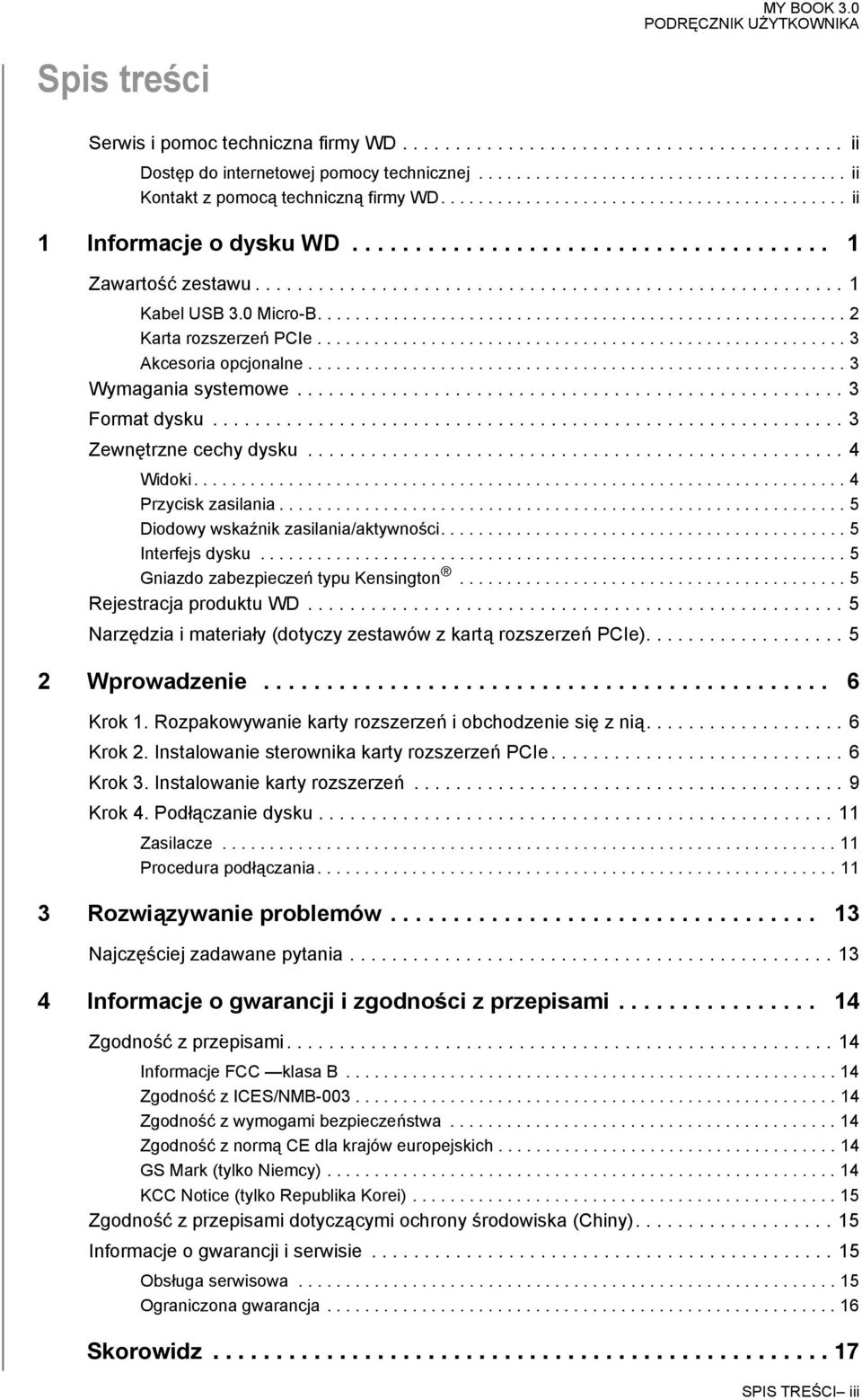 0 Micro-B........................................................ 2 Karta rozszerzeń PCIe........................................................ 3 Akcesoria opcjonalne......................................................... 3 Wymagania systemowe.