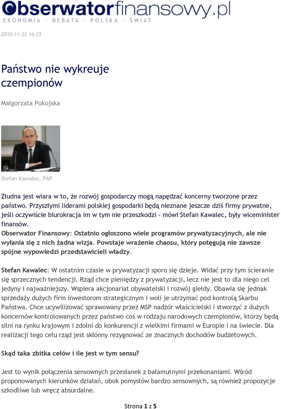 Obserwator Finansowy: Ostatnio ogłoszono wiele programów prywatyzacyjnych, ale nie wyłania się z nich żadna wizja.