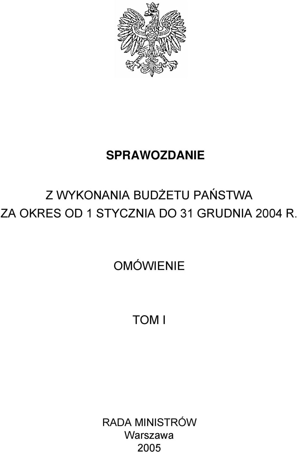 DO 31 GRUDNIA 2004 R.