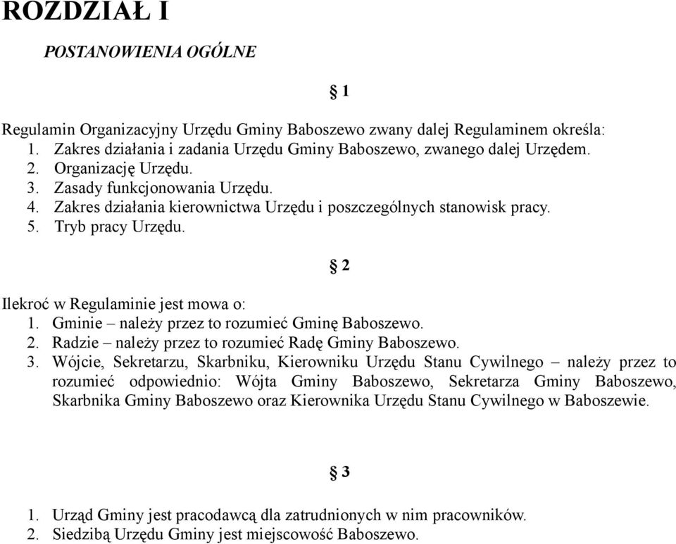 Gminie należy przez to rozumieć Gminę Baboszewo. 2. Radzie należy przez to rozumieć Radę Gminy Baboszewo. 3.