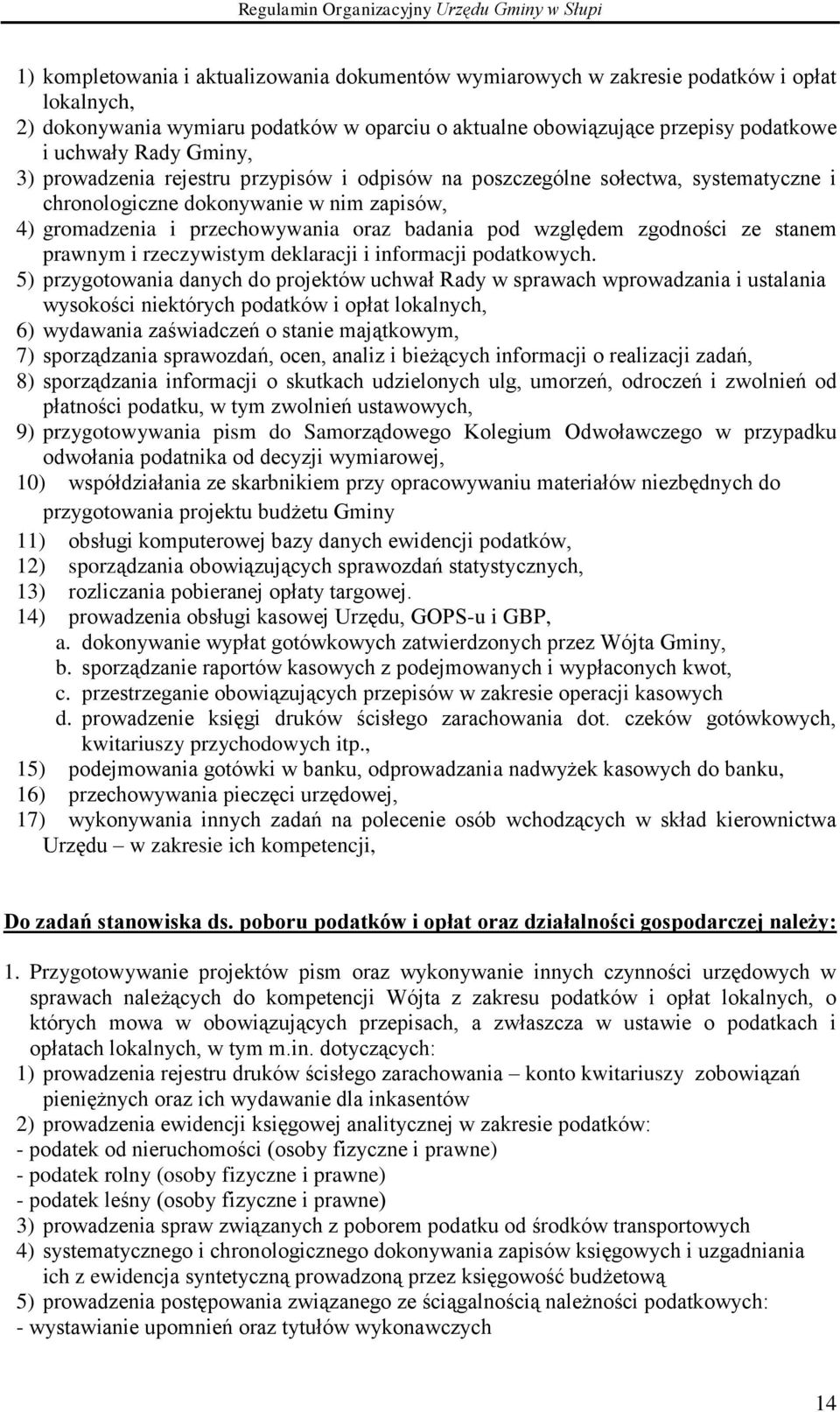 zgodności ze stanem prawnym i rzeczywistym deklaracji i informacji podatkowych.