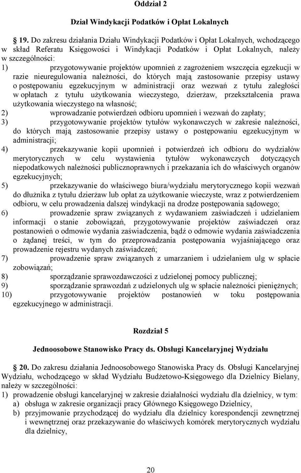 projektów upomnień z zagrożeniem wszczęcia egzekucji w razie nieuregulowania należności, do których mają zastosowanie przepisy ustawy o postępowaniu egzekucyjnym w administracji oraz wezwań z tytułu