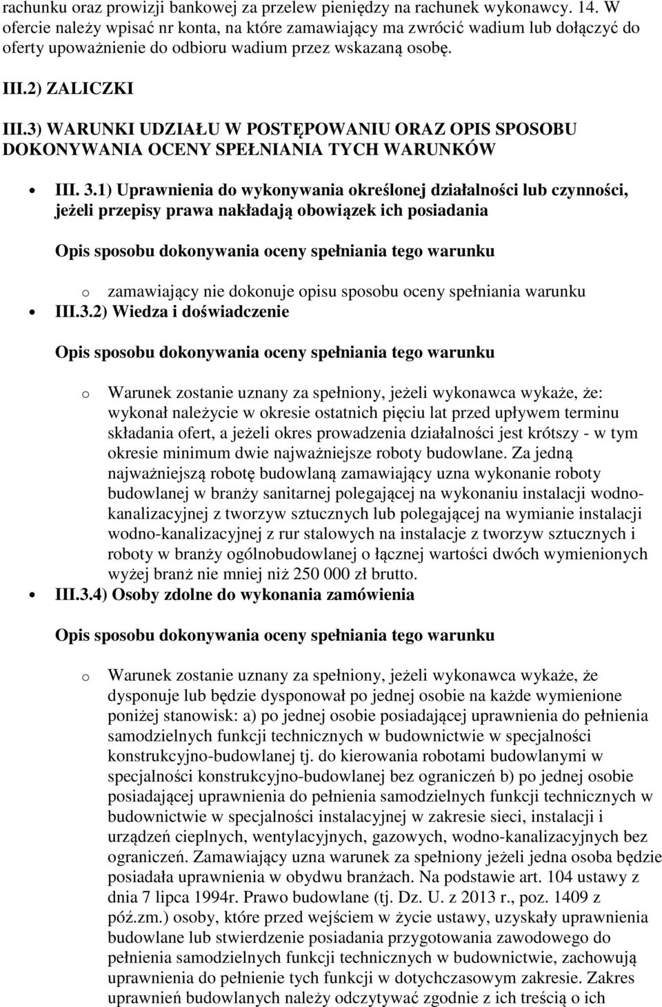 3) WARUNKI UDZIAŁU W POSTĘPOWANIU ORAZ OPIS SPOSOBU DOKONYWANIA OCENY SPEŁNIANIA TYCH WARUNKÓW III. 3.