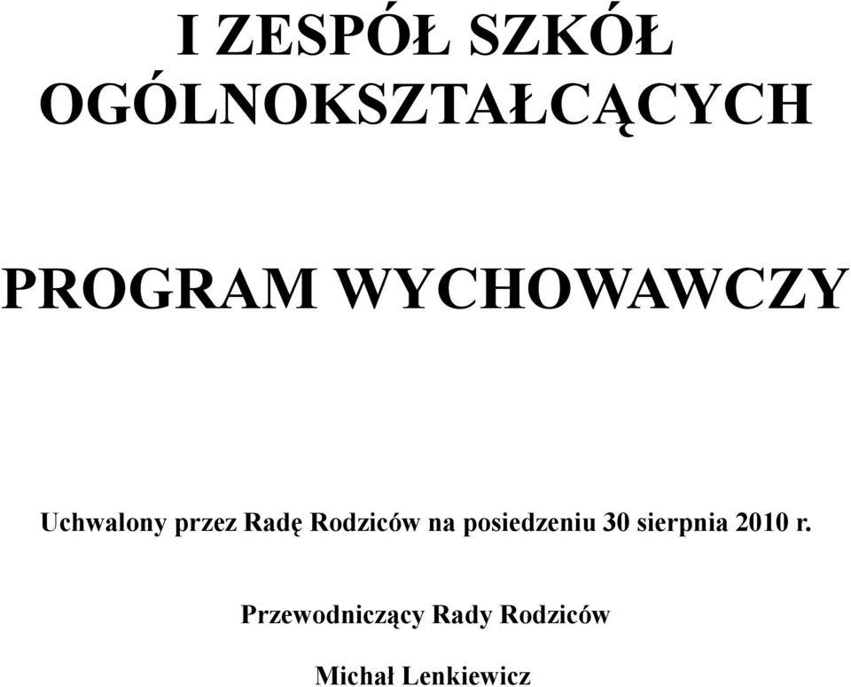 na posiedzeniu 30 sierpnia 2010 r.