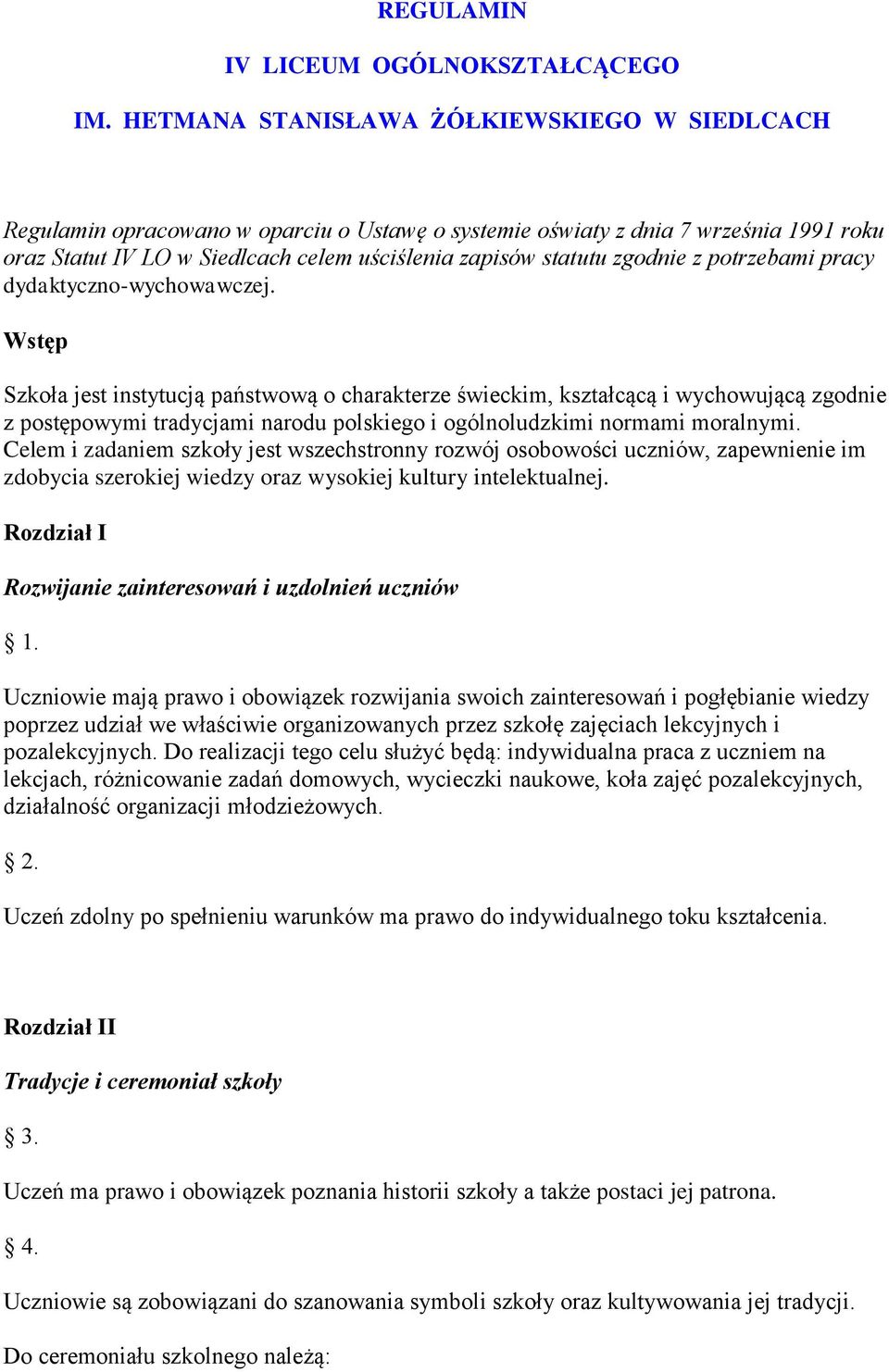 zgodnie z potrzebami pracy dydaktyczno-wychowawczej.