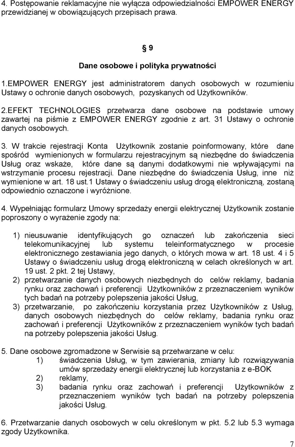 EFEKT TECHNOLOGIES przetwarza dane osobowe na podstawie umowy zawartej na piśmie z EMPOWER ENERGY zgodnie z art. 31