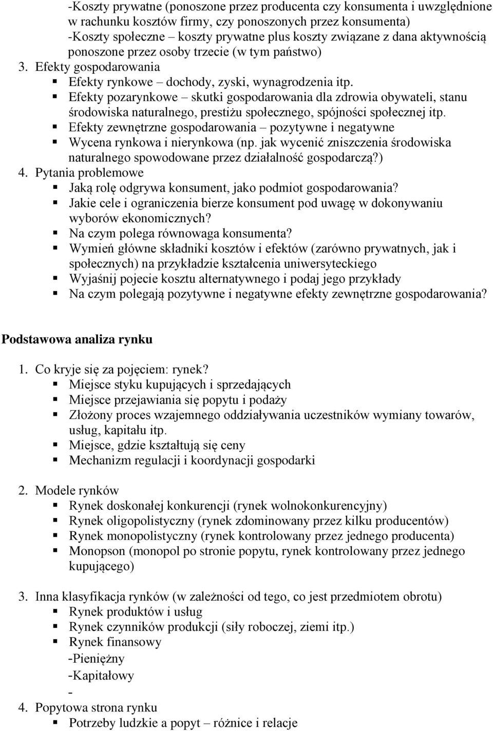 Efekty pozarynkowe skutki gospodarowania dla zdrowia obywateli, stanu środowiska naturalnego, prestiżu społecznego, spójności społecznej itp.