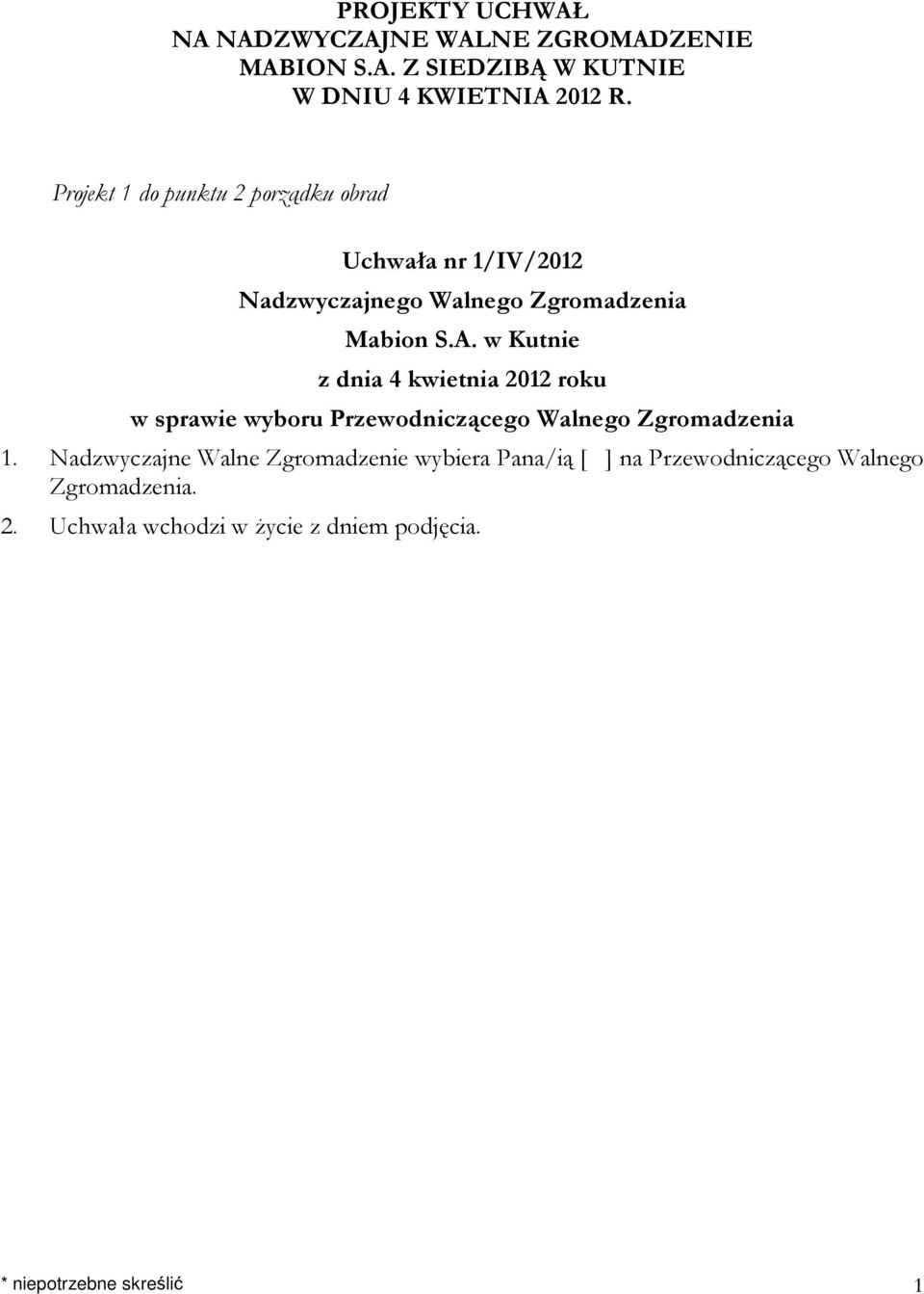 w Kutnie w sprawie wyboru Przewodniczącego Walnego Zgromadzenia 1.