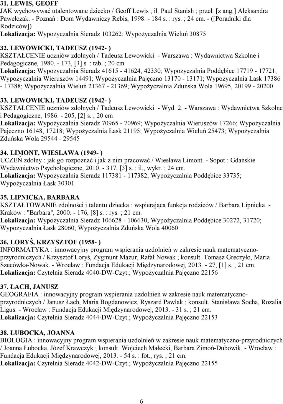 - Warszawa : Wydawnictwa Szkolne i Pedagogiczne, 1980. - 173, [3] s. : tab.