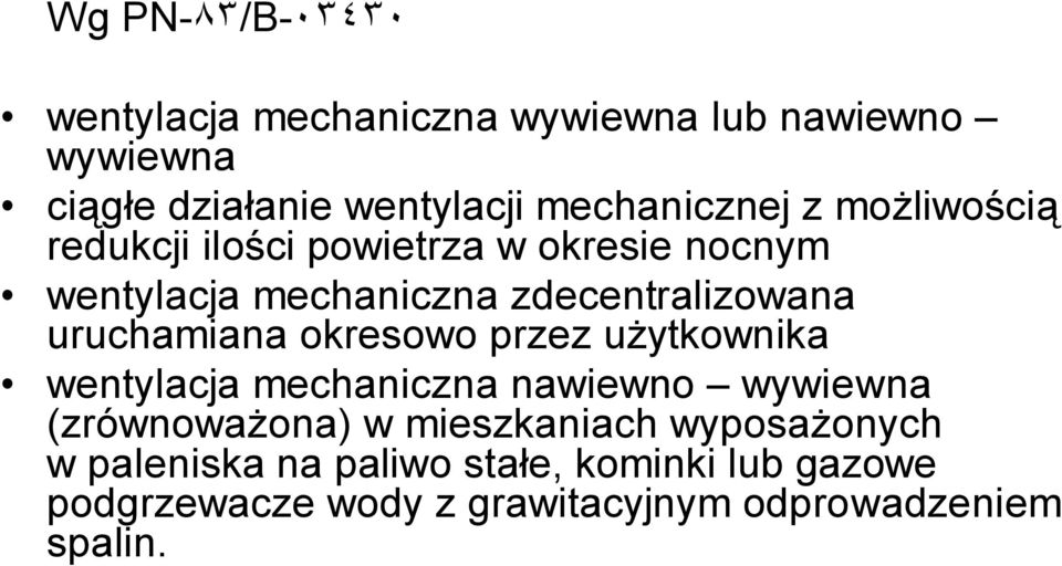 zdecentralizowana uruchamiana okresowo przez użytkownika wentylacja mechaniczna nawiewno wywiewna