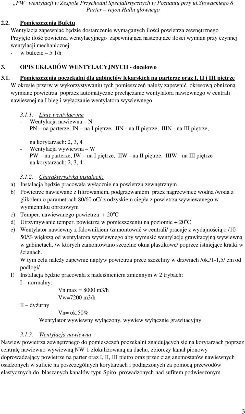 h 3. OPIS UKŁADÓW WENTYLACYJNYCH - docelowo 3.1.