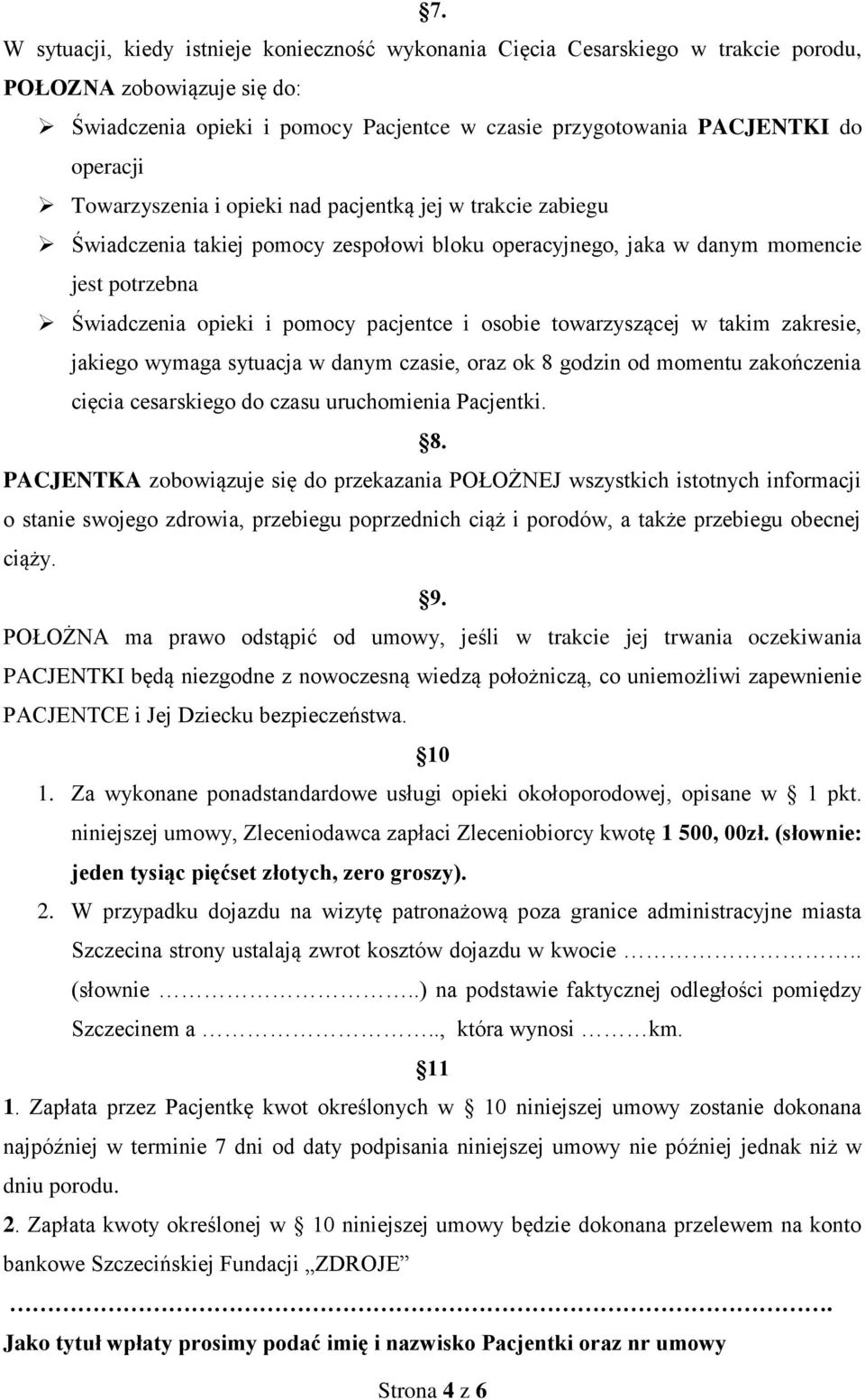 towarzyszącej w takim zakresie, jakiego wymaga sytuacja w danym czasie, oraz ok 8 