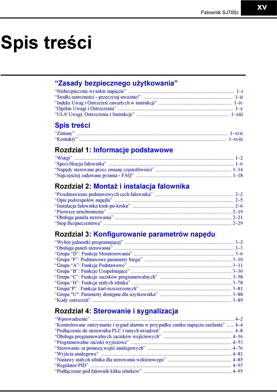 .. 1 2 Specyfikacja falownika... 1 6 Napędy sterowane przez zmianę częstotliwości... 1 14 Najczęściej zadawane pytania - FAQ.