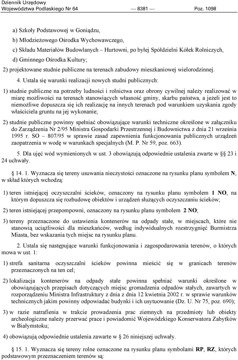 projektowane studnie publiczne na terenach zabudowy mieszkaniowej wielorodzinnej. 4.