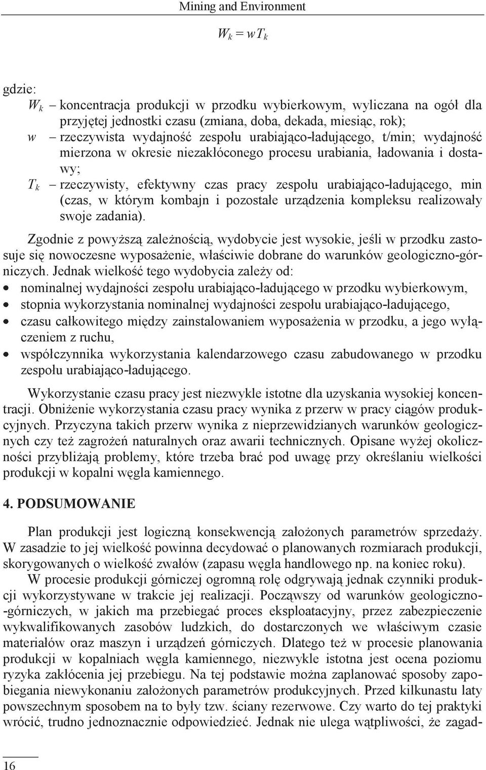 urabiająco-ładującego, min (czas, w którym kombajn i pozostałe urządzenia kompleksu realizowały swoje zadania).