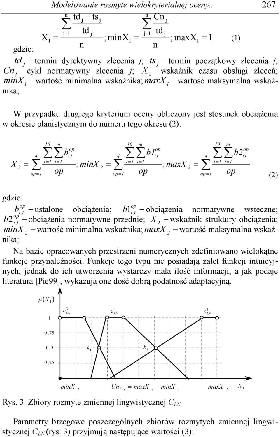 wsaźnia maxx wartość masymalna wsaźnia W rzyadu drugiego ryterium oceny oliczony est stosune ociąŝenia w oresie lanistycznym do numeru tego oresu ().