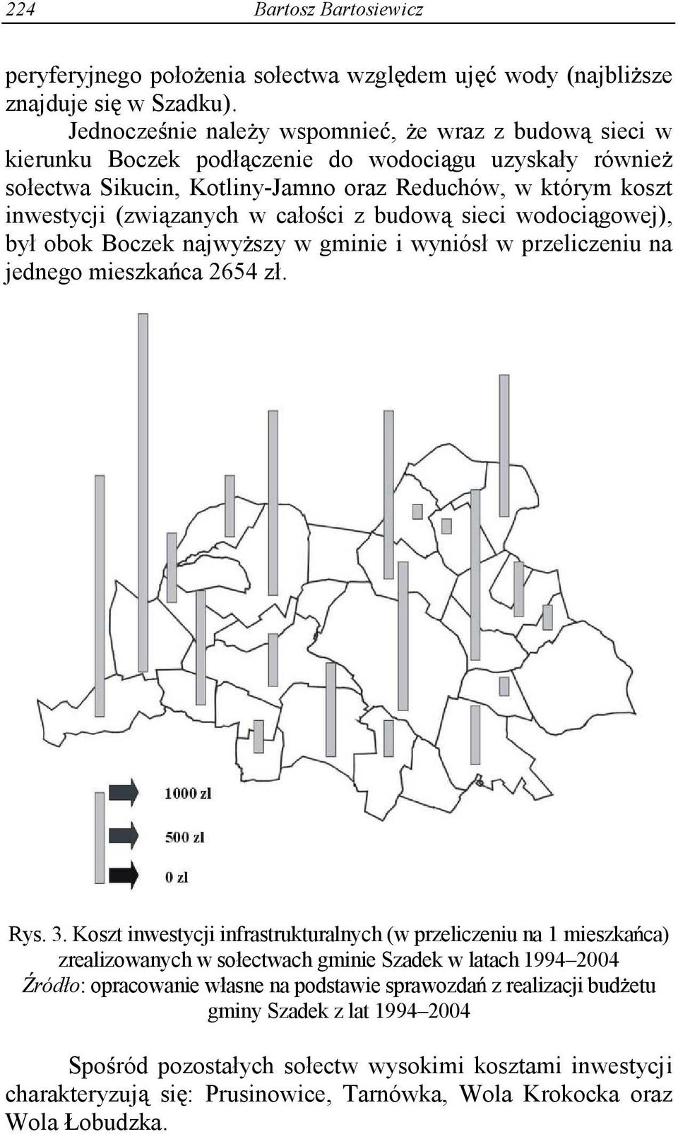 w cało ci z budow sieci wodoci gowej), był obok Boczek najwy szy w gminie i wyniósł w przeliczeniu na jednego mieszka ca 2654 zł. Rys. 3.