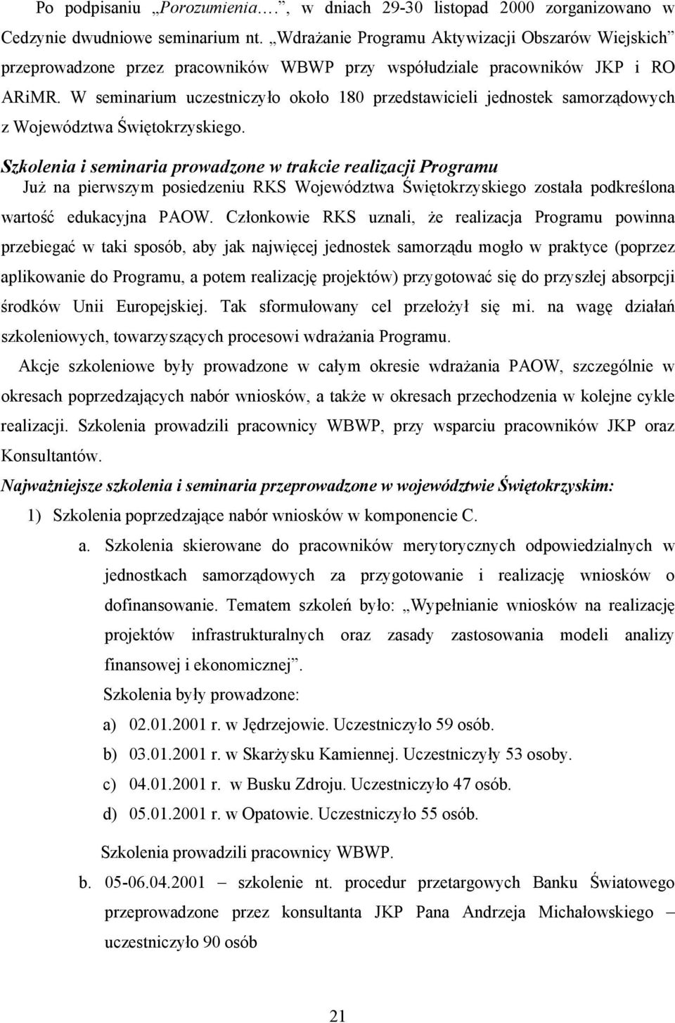 W seminarium uczestniczyło około 180 przedstawicieli jednostek samorządowych z Województwa Świętokrzyskiego.