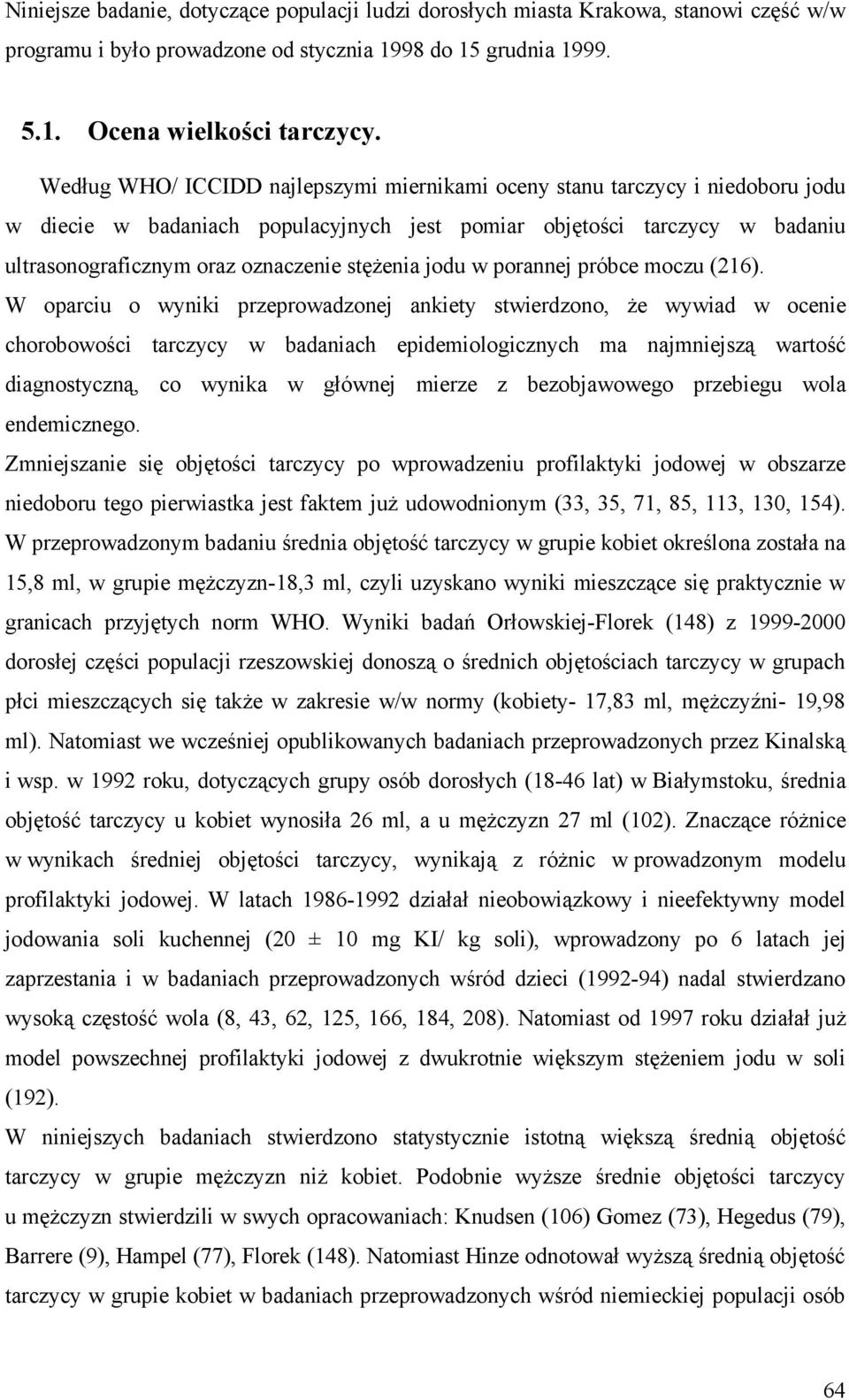 stężenia jodu w porannej próbce moczu (216).