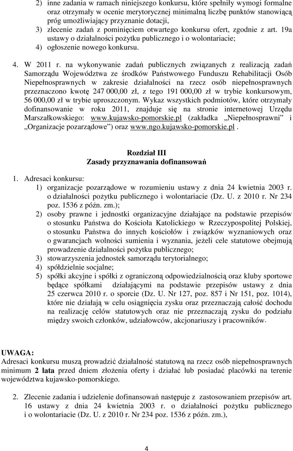 na wykonywanie zadań publicznych związanych z realizacją zadań Samorządu Województwa ze środków Państwowego Funduszu Rehabilitacji Osób Niepełnosprawnych w zakresie działalności na rzecz osób