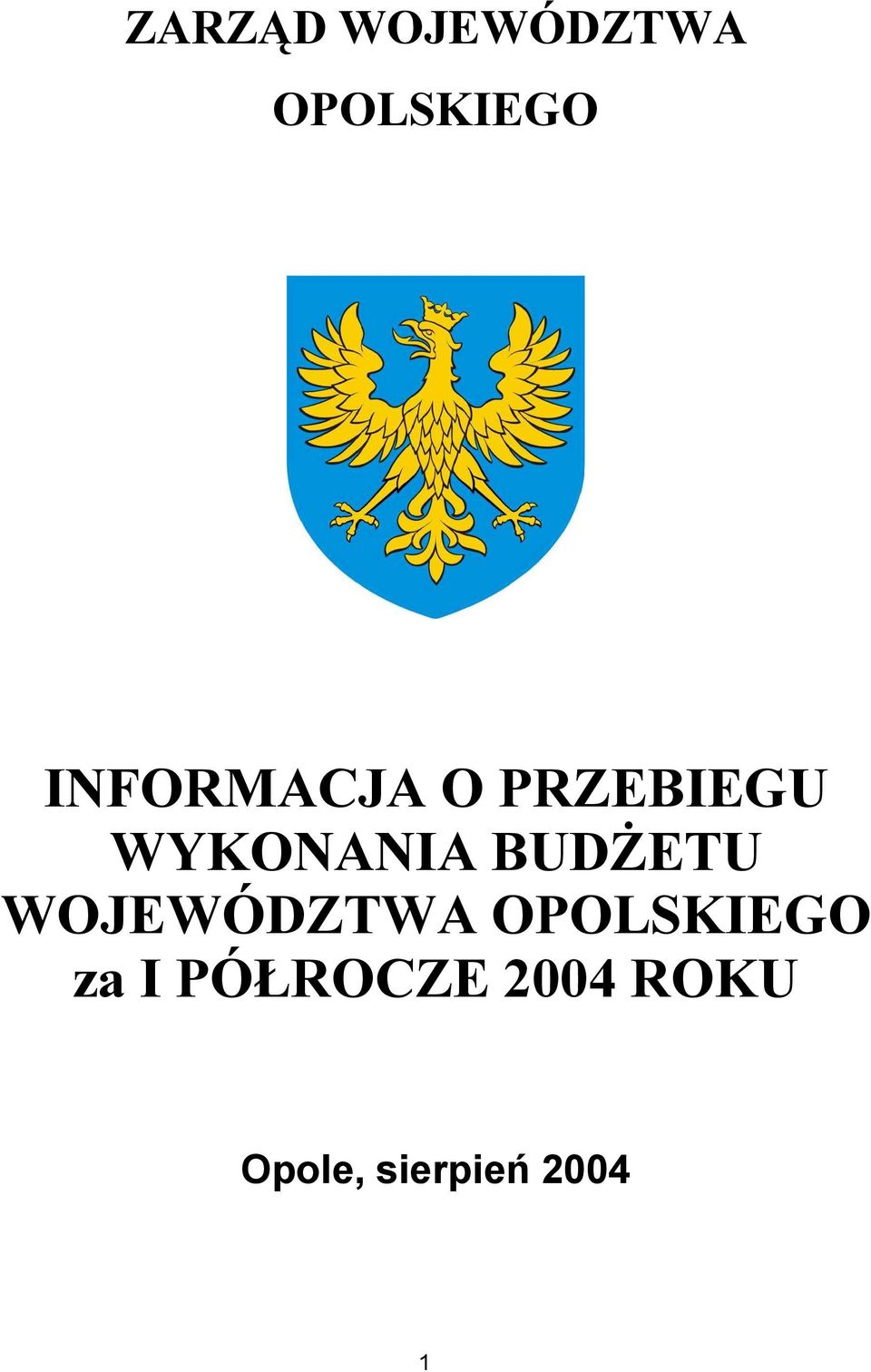 BUDŻETU WOJEWÓDZTWA OPOLSKIEGO za