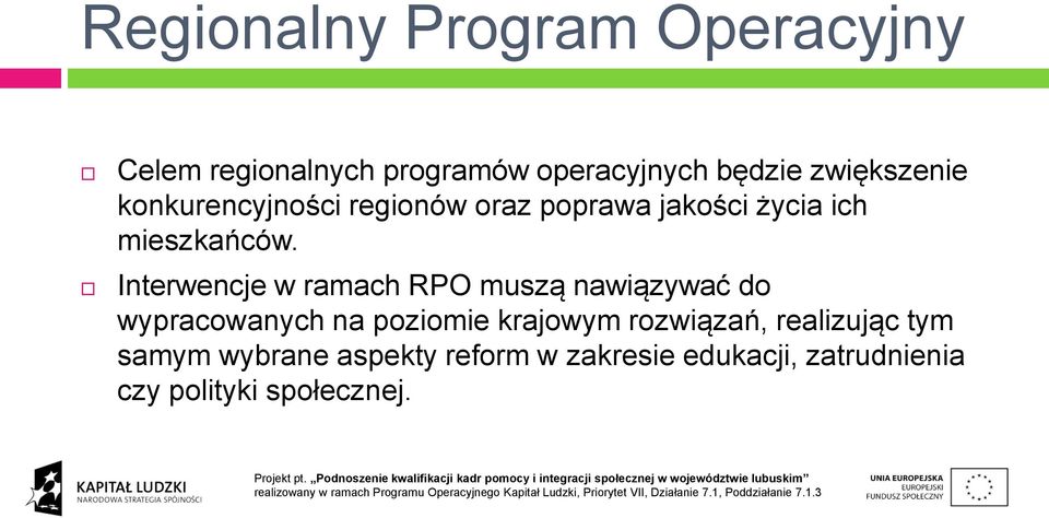 Interwencje w ramach RPO muszą nawiązywać do wypracowanych na poziomie krajowym