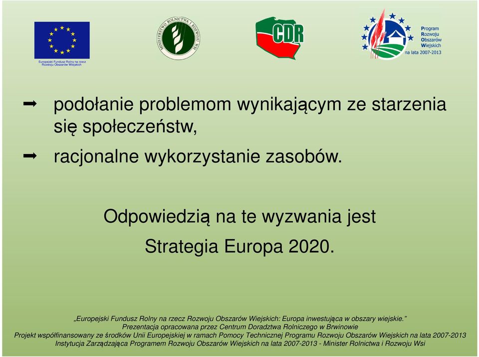 racjonalne wykorzystanie zasobów.