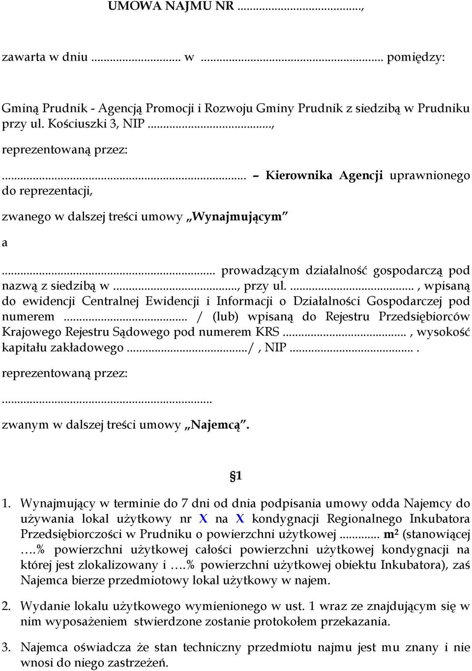 ..., wpisaną do ewidencji Centralnej Ewidencji i Informacji o Działalności Gospodarczej pod numerem... / (lub) wpisaną do Rejestru Przedsiębiorców Krajowego Rejestru Sądowego pod numerem KRS.