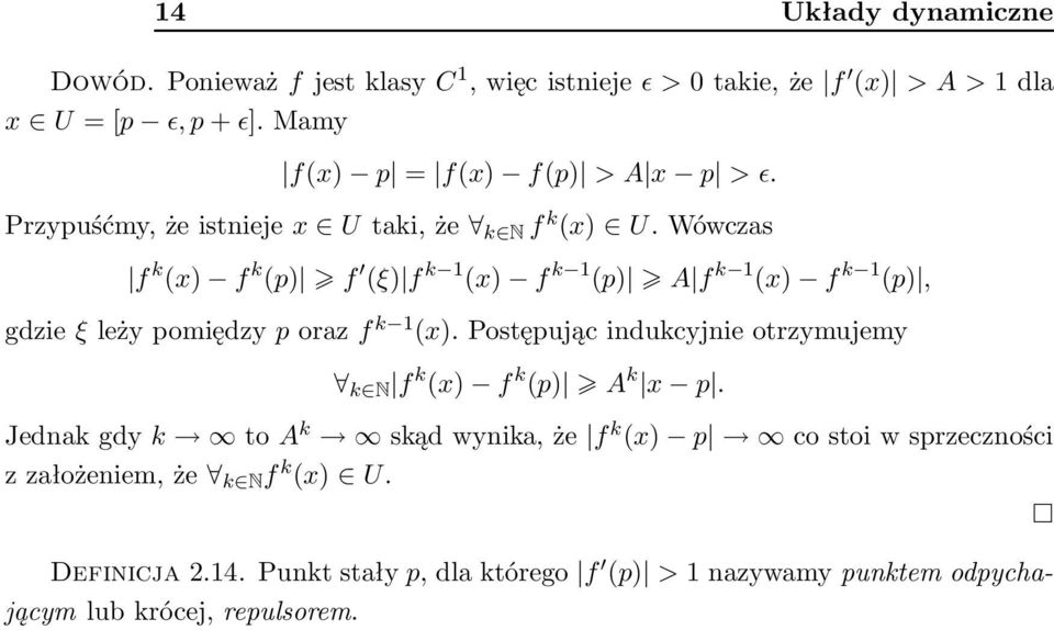 Wówczas f k (x) f k (p) f (ξ) f k 1 (x) f k 1 (p) A f k 1 (x) f k 1 (p), gdzieξleżypomiędzyporazf k 1 (x).