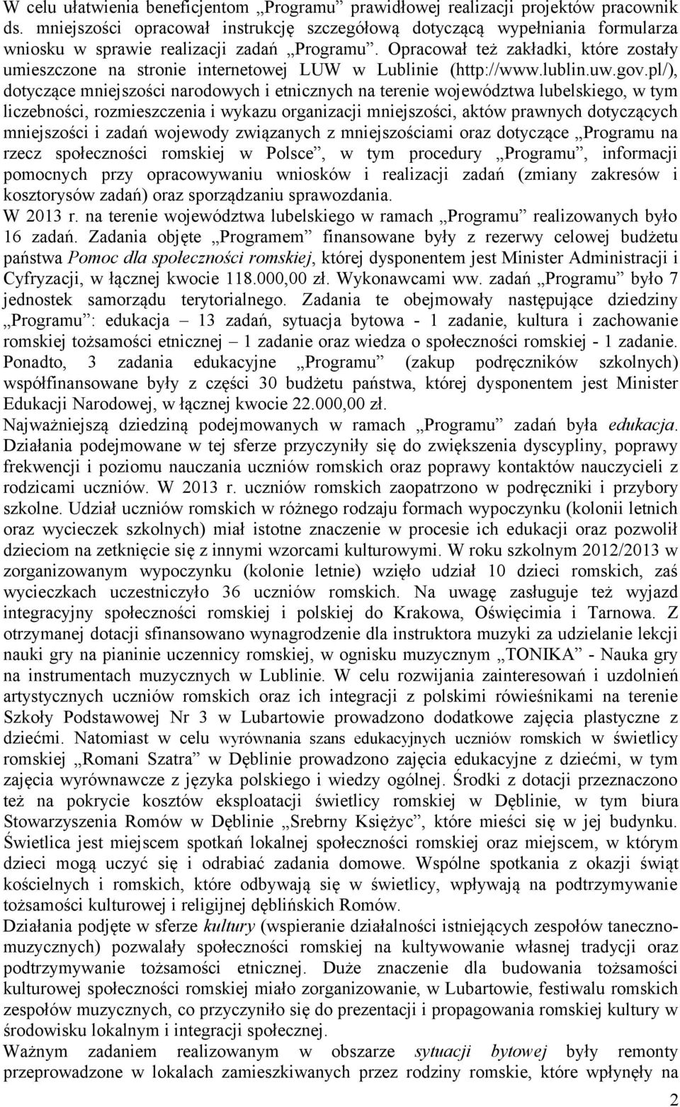 Opracował też zakładki, które zostały umieszczone na stronie internetowej LUW w Lublinie (http://www.lublin.uw.gov.