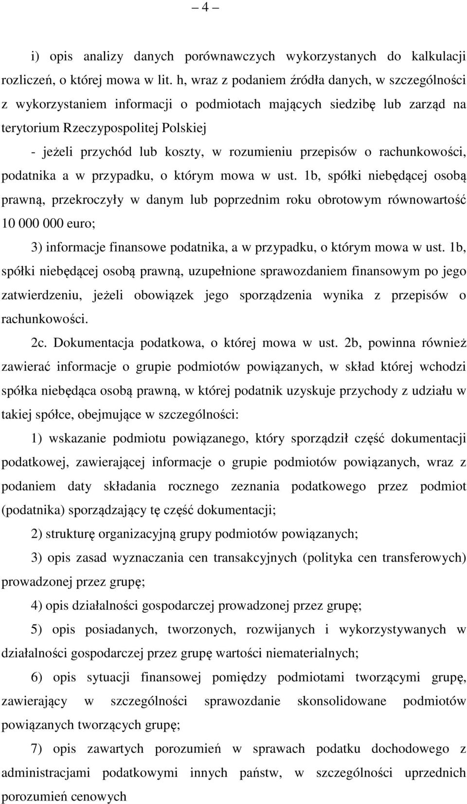 rozumieniu przepisów o rachunkowości, podatnika a w przypadku, o którym mowa w ust.