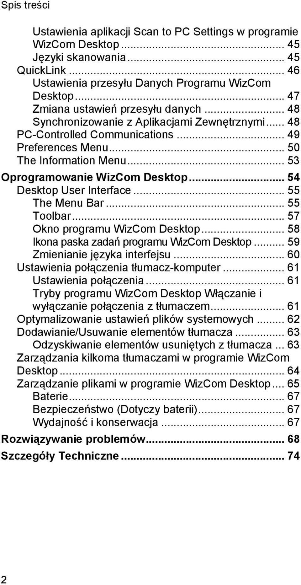 .. 53 Oprogramowanie WizCom Desktop... 54 Desktop User Interface... 55 The Menu Bar... 55 Toolbar... 57 Okno programu WizCom Desktop... 58 Ikona paska zadań programu WizCom Desktop.