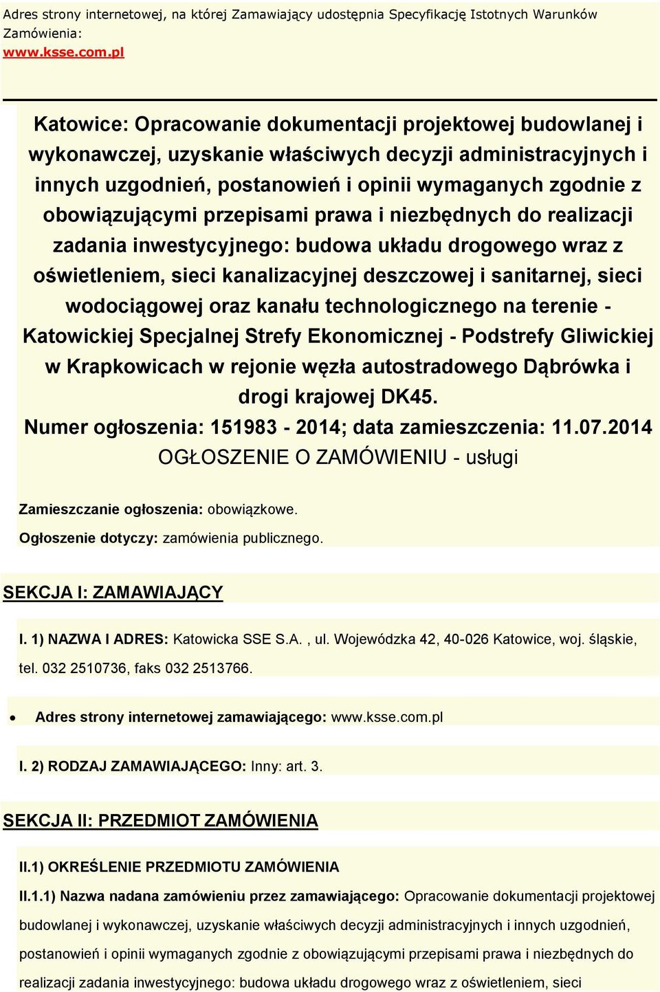 prawa i niezbędnych d realizacji zadania inwestycyjneg: budwa układu drgweg wraz z świetleniem, sieci kanalizacyjnej deszczwej i sanitarnej, sieci wdciągwej raz kanału technlgiczneg na terenie -