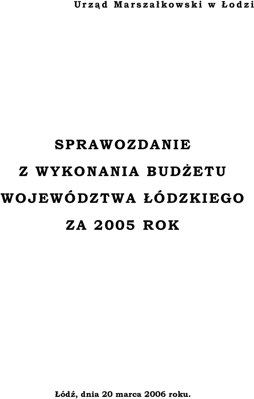 WOJEWÓDZTWA ŁÓDZKIEGO ZA 2005