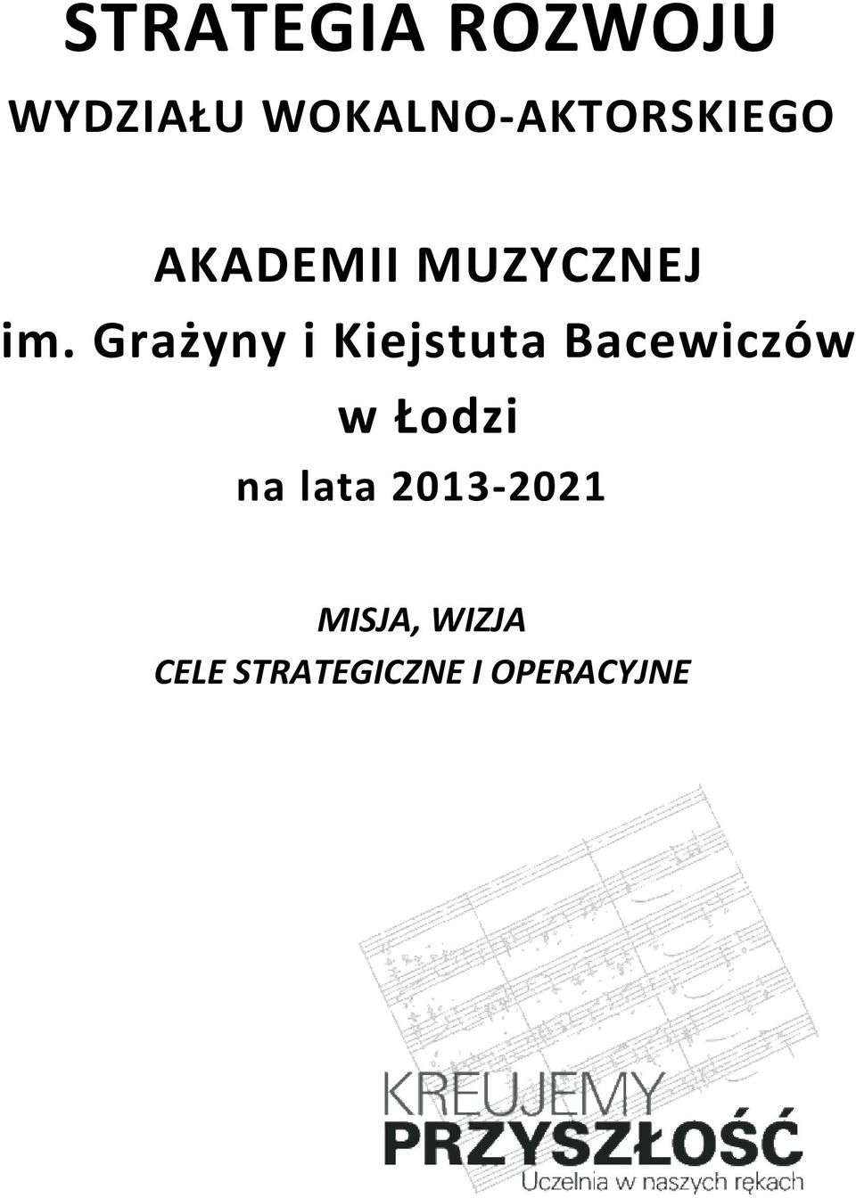 Grażyny i Kiejstuta Bacewiczów w Łodzi na