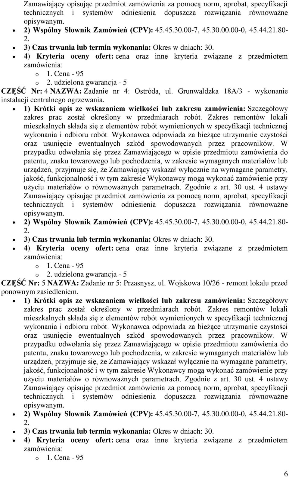 o udzielona gwarancja - 5 CZĘŚĆ Nr: 5 NAZWA: Zadanie nr 5: