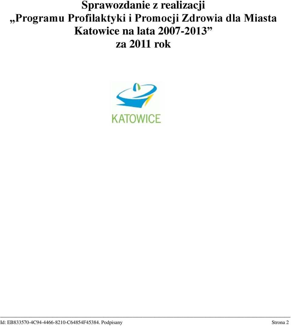 Katowice na lata 2007-2013 za 2011 rok Id: