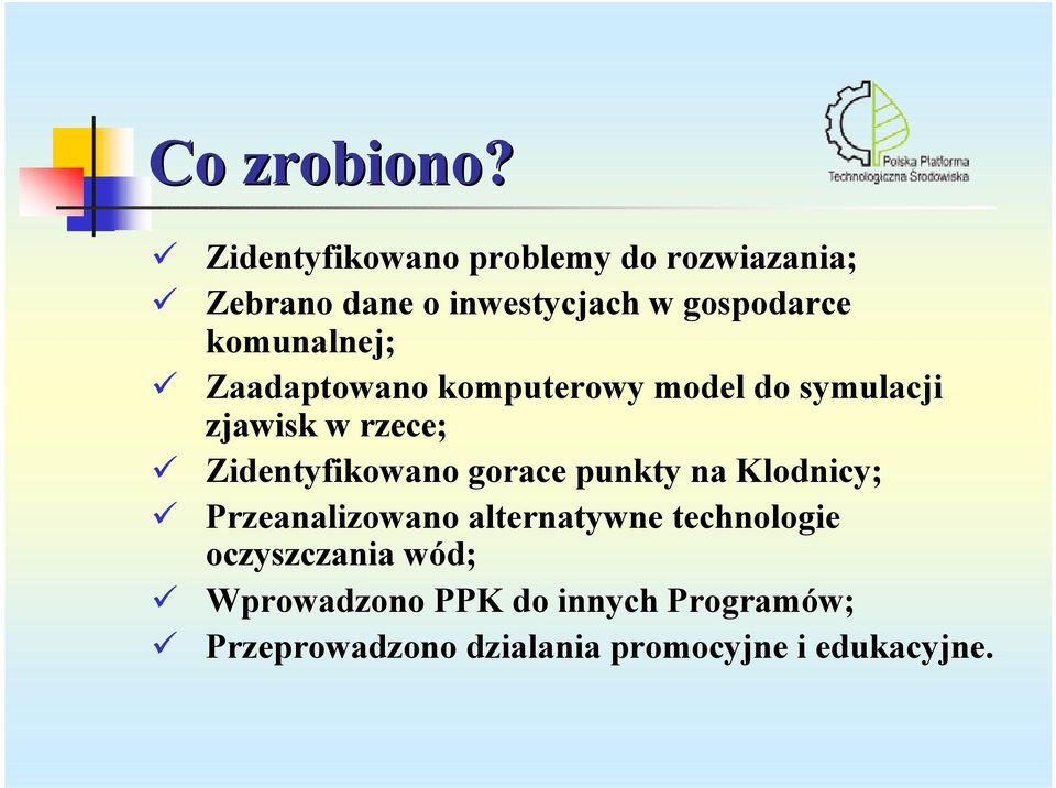 komunalnej; Zaadaptowano komputerowy model do symulacji zjawisk w rzece; Zidentyfikowano