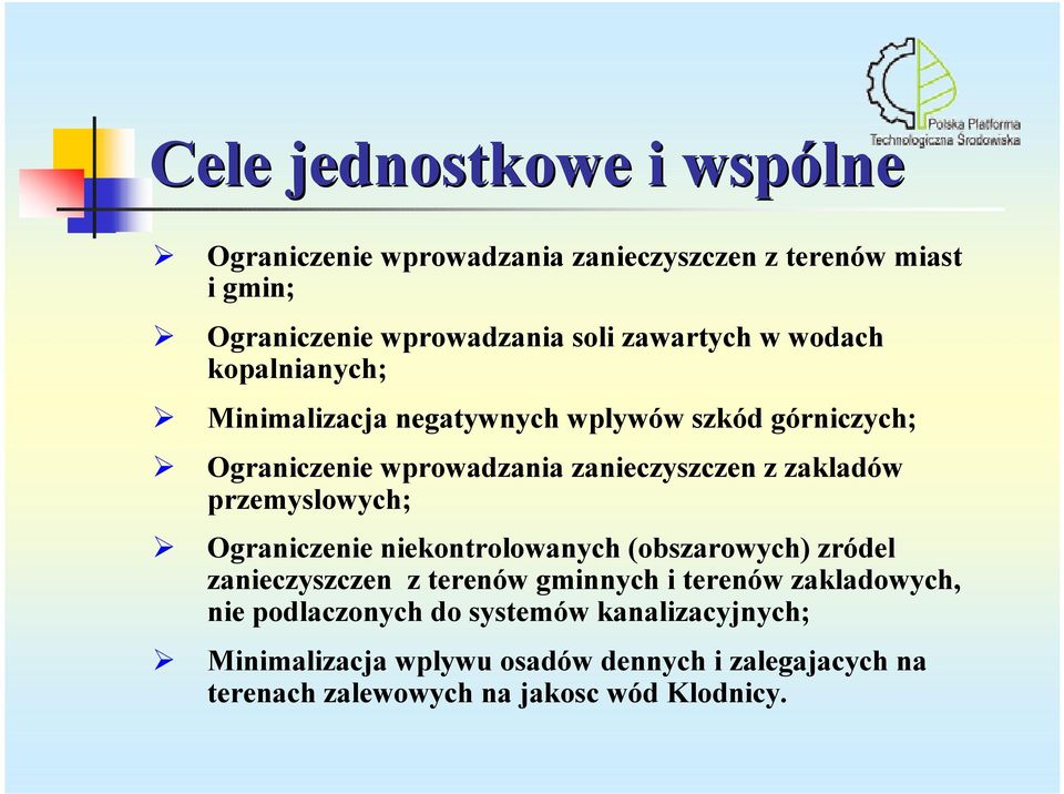 zakladów przemyslowych; Ograniczenie niekontrolowanych (obszarowych) zródel zanieczyszczen z terenów gminnych i terenów