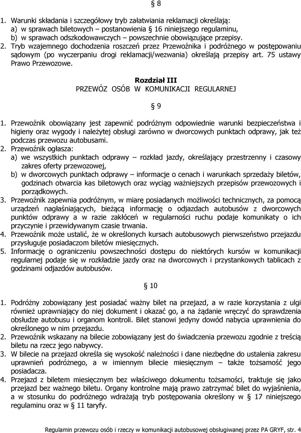 8 Rozdział III PRZEWÓZ OSÓB W KOMUNIKACJI REGULARNEJ 1.