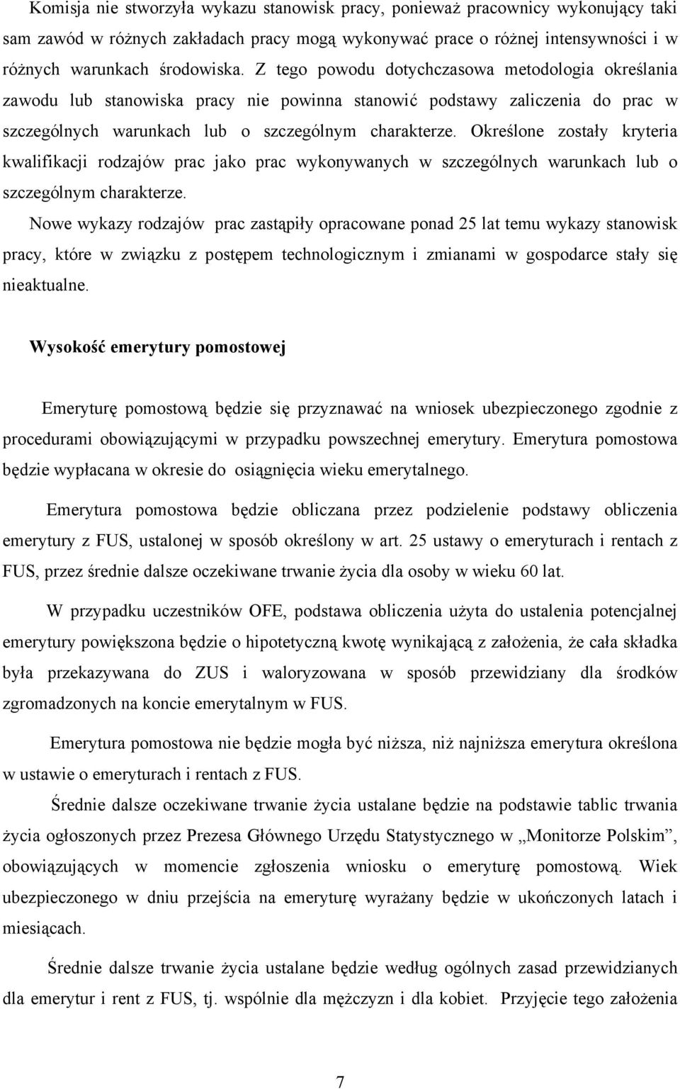 Określone zostały kryteria kwalifikacji rodzajów prac jako prac wykonywanych w szczególnych warunkach lub o szczególnym charakterze.